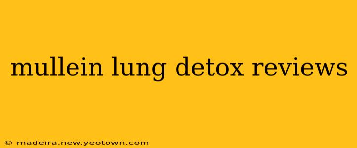 mullein lung detox reviews