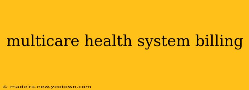 multicare health system billing