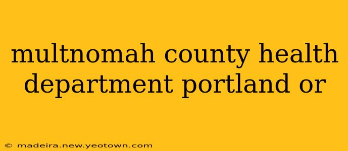 multnomah county health department portland or