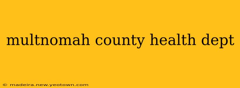 multnomah county health dept