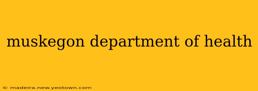 muskegon department of health