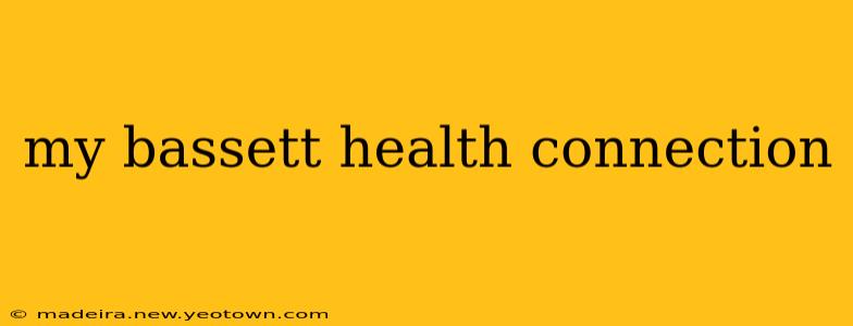 my bassett health connection