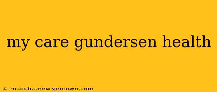 my care gundersen health