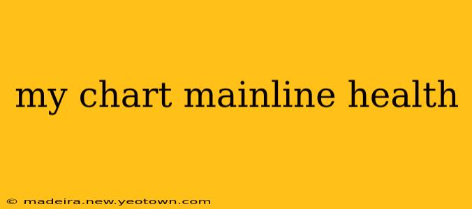 my chart mainline health