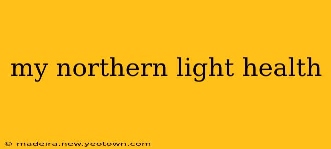 my northern light health