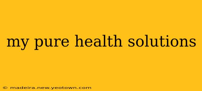 my pure health solutions
