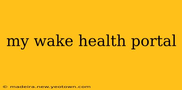 my wake health portal