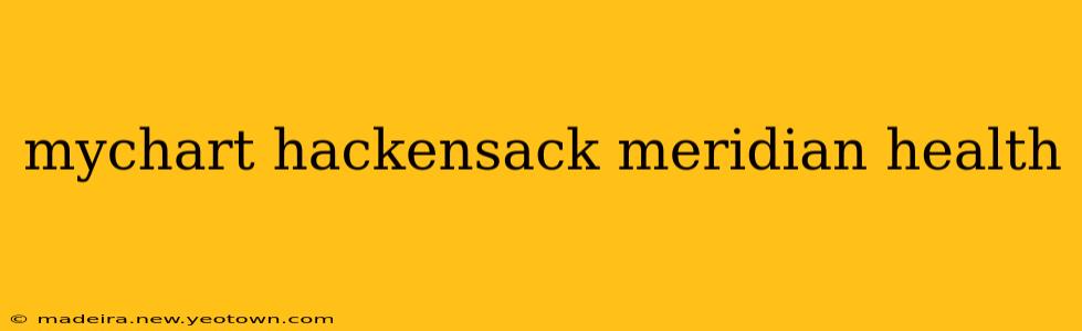mychart hackensack meridian health