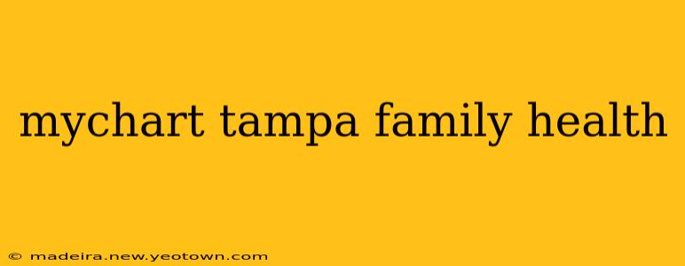 mychart tampa family health
