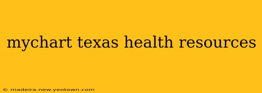 mychart texas health resources