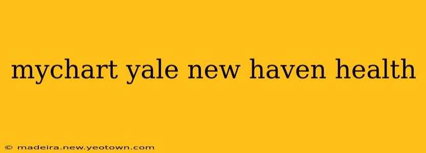 mychart yale new haven health