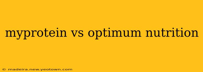 myprotein vs optimum nutrition