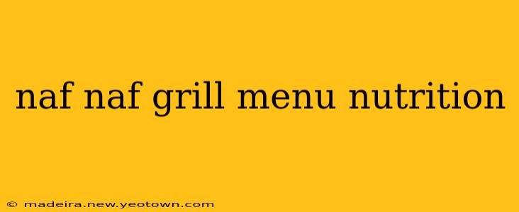 naf naf grill menu nutrition