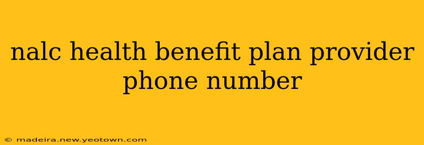 nalc health benefit plan provider phone number