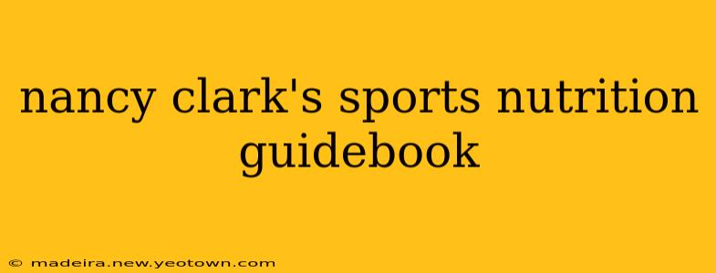 nancy clark's sports nutrition guidebook