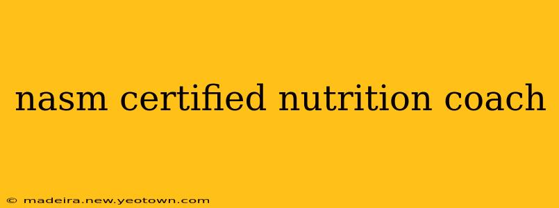 nasm certified nutrition coach