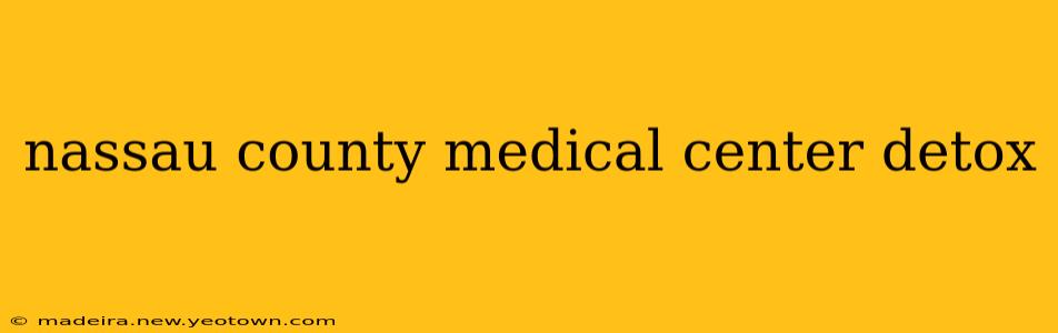 nassau county medical center detox