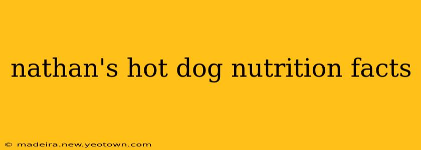 nathan's hot dog nutrition facts