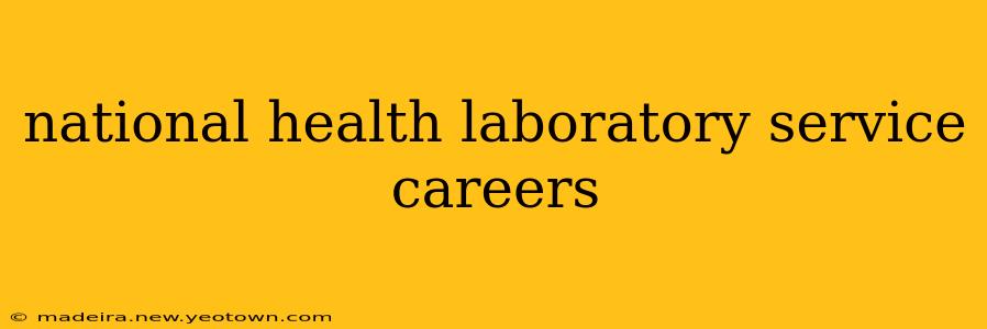 national health laboratory service careers