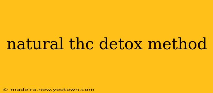 natural thc detox method