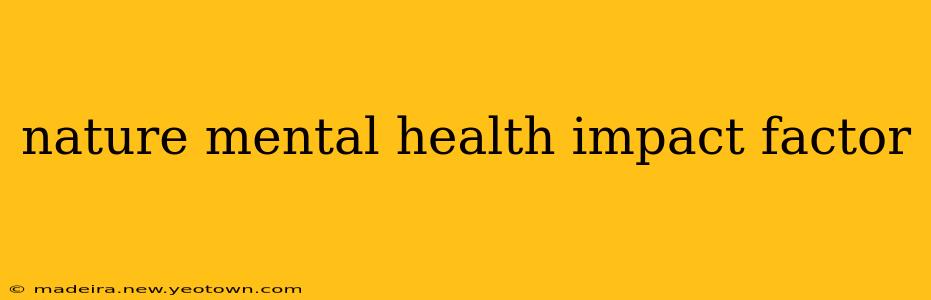 nature mental health impact factor