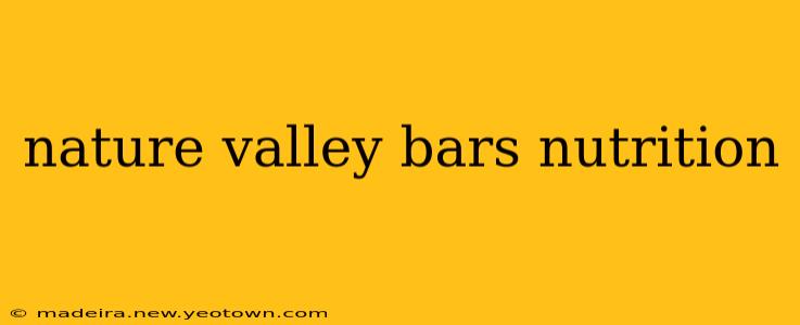 nature valley bars nutrition