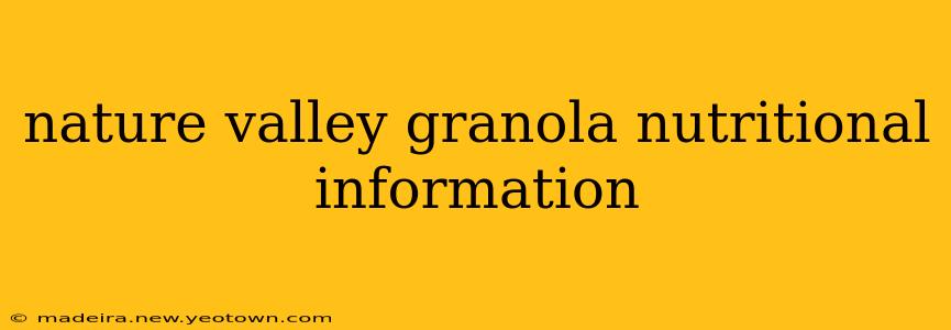 nature valley granola nutritional information
