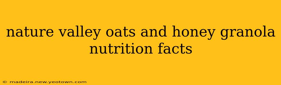 nature valley oats and honey granola nutrition facts
