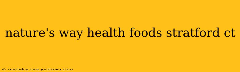nature's way health foods stratford ct
