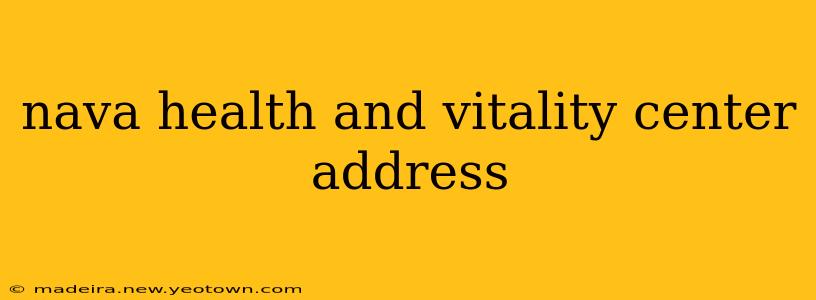 nava health and vitality center address