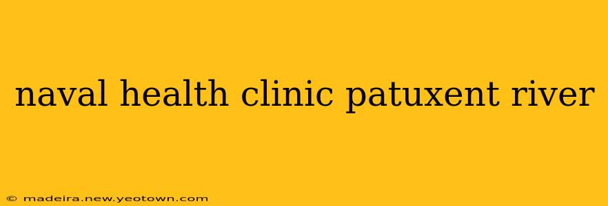 naval health clinic patuxent river
