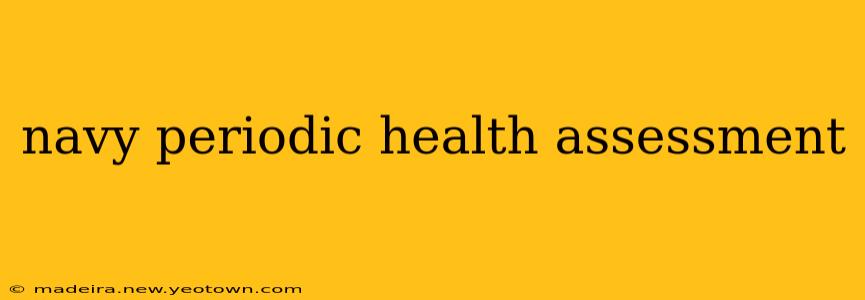 navy periodic health assessment