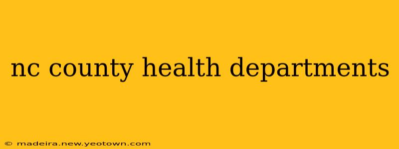 nc county health departments