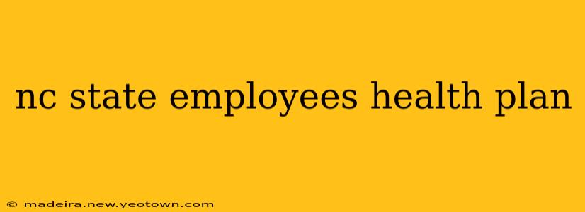 nc state employees health plan