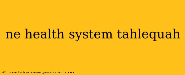 ne health system tahlequah
