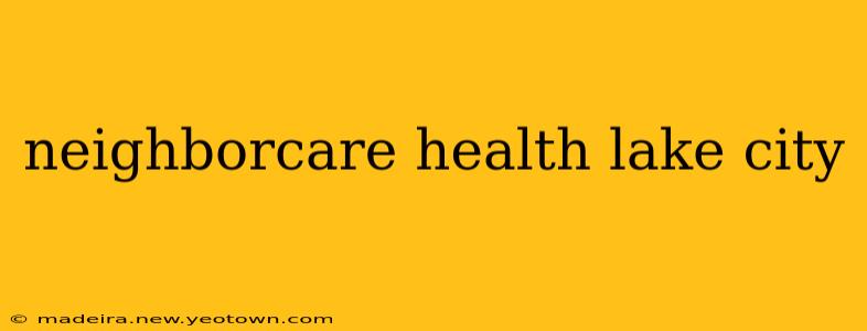 neighborcare health lake city