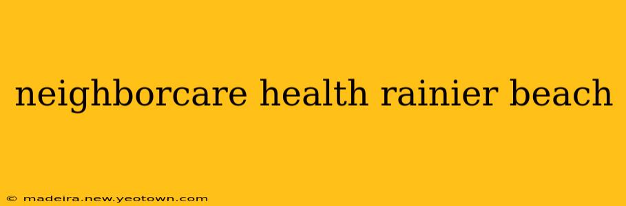 neighborcare health rainier beach