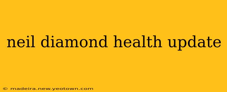 neil diamond health update
