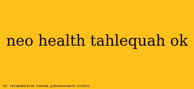 neo health tahlequah ok