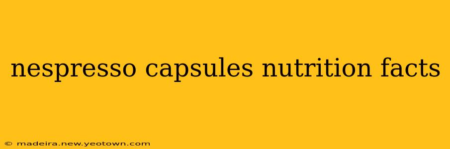 nespresso capsules nutrition facts