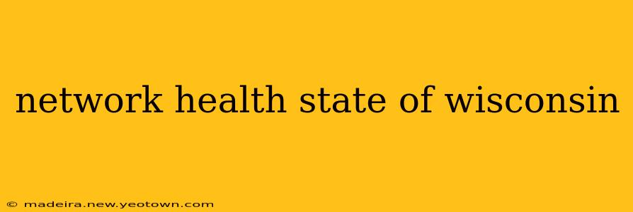 network health state of wisconsin