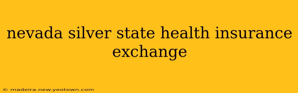 nevada silver state health insurance exchange