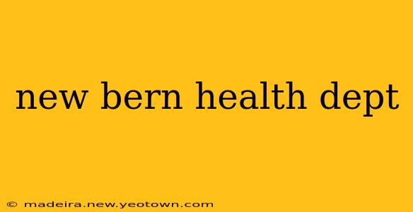 new bern health dept