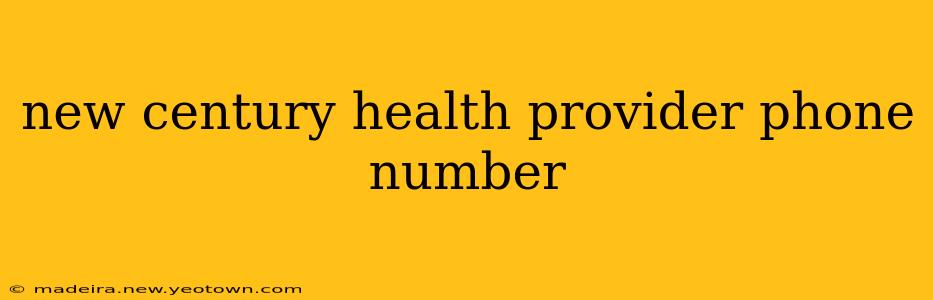 new century health provider phone number