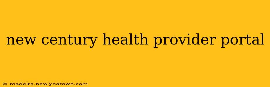 new century health provider portal