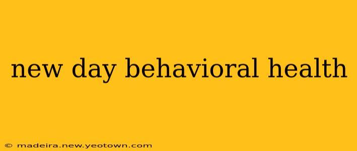new day behavioral health