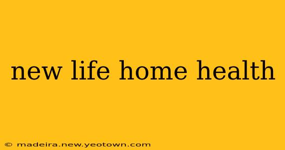 new life home health