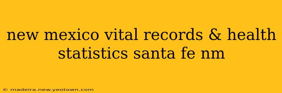 new mexico vital records & health statistics santa fe nm