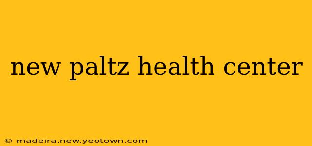 new paltz health center