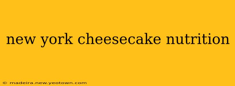 new york cheesecake nutrition